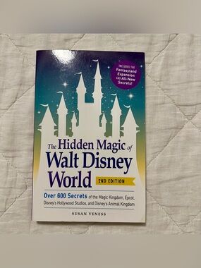 The Hidden Magic of Walt Disney World 2nd Edition